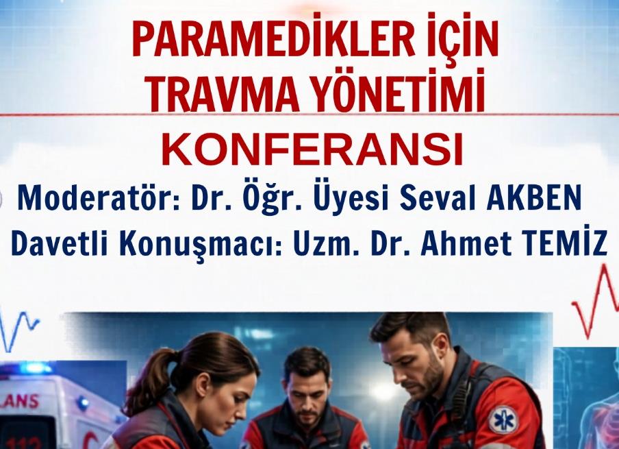 PARAMEDİKLER İÇİN TRAVMA YÖNETİMİ KONFERANSI